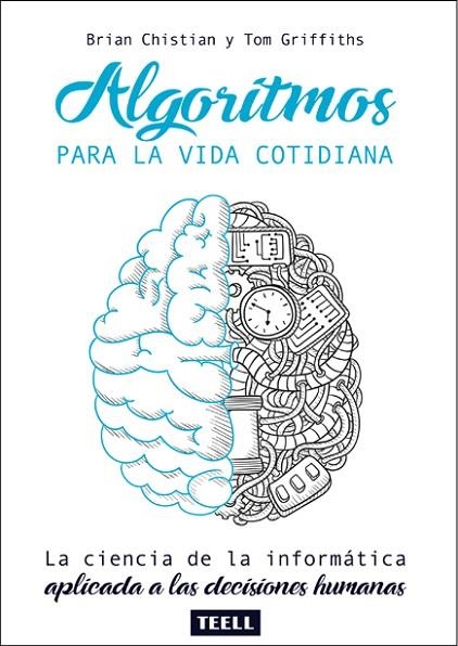 ALGORITMOS PARA LA VIDA COTIDIANA | 9788416511198 | CHRISTIAN, BRIAN/GRIFFITHS, TOM | Llibreria Online de Banyoles | Comprar llibres en català i castellà online