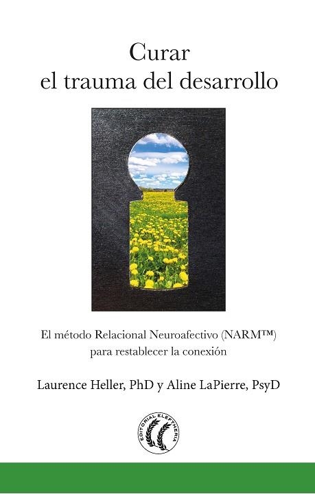 CURAR EL TRAUMA DEL DESARROLLO | 9788494733567 | HELLER, LAURENCE/LAPIERRE, ALINE | Llibreria Online de Banyoles | Comprar llibres en català i castellà online