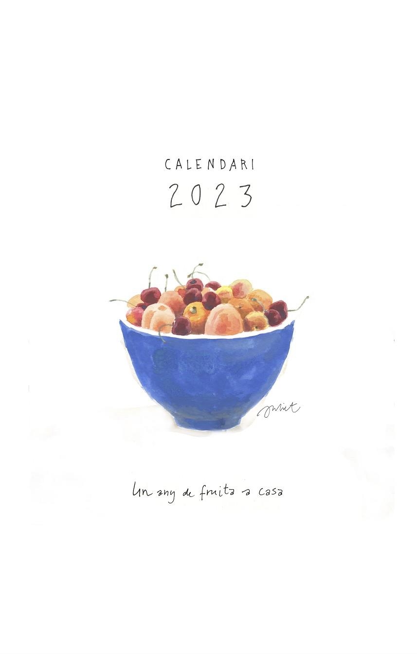 CALENDARI 2023. UN ANY DE FRUITA A CASA | 9788418900372 | POMÉS LEIZ, JULIET | Llibreria Online de Banyoles | Comprar llibres en català i castellà online