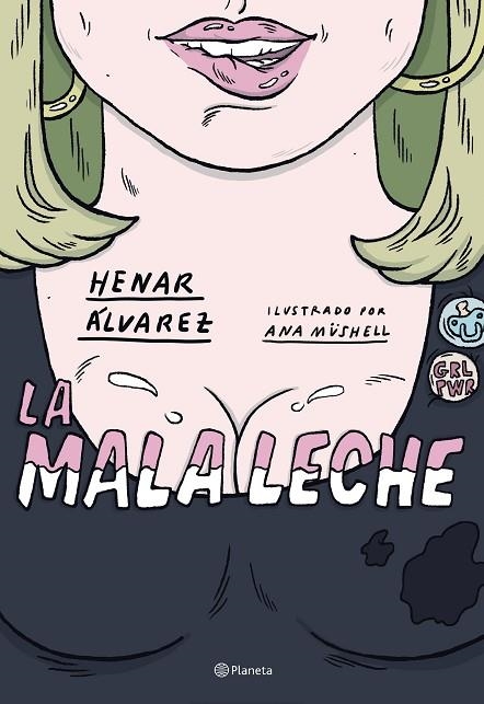 MALA LECHE, LA | 9788408234562 | ÁLVAREZ, HENAR/MÜSHELL, ANA | Llibreria Online de Banyoles | Comprar llibres en català i castellà online