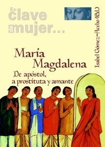 MARÍA MAGDALENA | 9788433021380 | GÓMEZ-ACEBO DUQUE DE ESTRADA, ISABEL/BERNABÉ UBIETA, CARMEN/NAVARRO PUERTO, MERCEDES | Llibreria Online de Banyoles | Comprar llibres en català i castellà online