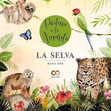 LA SELVA. PINTURA A LA ACUARELA | 9788441546387 | FOX, DANA | Llibreria L'Altell - Llibreria Online de Banyoles | Comprar llibres en català i castellà online - Llibreria de Girona