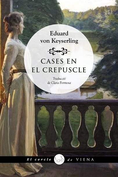 CASES EN EL CREPUSCLE | 9788418908736 | VON KEYSERLING, EDUARD | Llibreria Online de Banyoles | Comprar llibres en català i castellà online