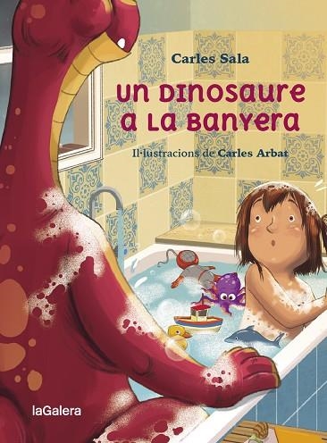 UN DINOSAURE A LA BANYERA | 9788424674441 | SALA I VILA, CARLES | Llibreria L'Altell - Llibreria Online de Banyoles | Comprar llibres en català i castellà online - Llibreria de Girona