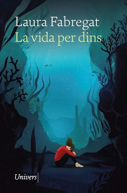 LA VIDA PER DINS | 9788418887444 | FABREGAT AGUILÓ, LAURA | Llibreria Online de Banyoles | Comprar llibres en català i castellà online