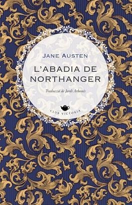 L'ABADIA DE NORTHANGER | 9788418908897 | AUSTEN, JANE | Llibreria Online de Banyoles | Comprar llibres en català i castellà online