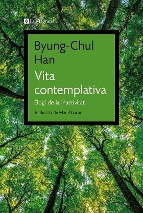 VITA CONTEMPLATIVA | 9788419334343 | HAN, BYUNG-CHUL | Llibreria L'Altell - Llibreria Online de Banyoles | Comprar llibres en català i castellà online - Llibreria de Girona