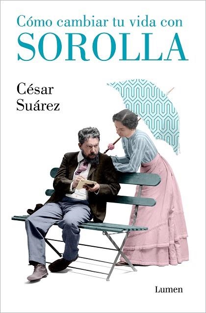 CÓMO CAMBIAR TU VIDA CON SOROLLA | 9788426418005 | SUÁREZ, CÉSAR | Llibreria Online de Banyoles | Comprar llibres en català i castellà online