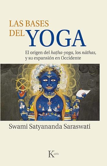 LAS BASES DEL YOGA | 9788499889153 | SWAMI SATYANANDA SARASWATI | Llibreria Online de Banyoles | Comprar llibres en català i castellà online