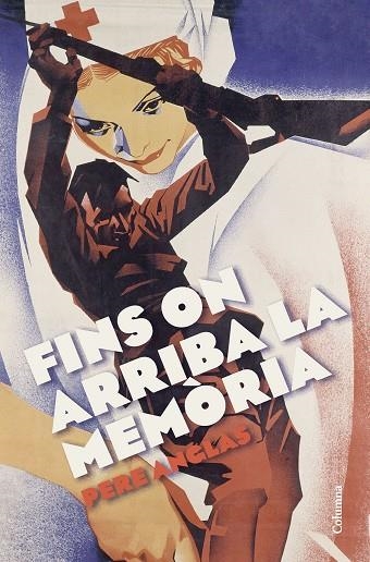 FINS ON ARRIBA LA MEMÒRIA | 9788466429955 | ANGLAS MORA, PERE | Llibreria Online de Banyoles | Comprar llibres en català i castellà online