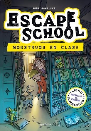 ESCAPE SCHOOL 2 - MONSTRUOS EN CLASE | 9788418798153 | SCHELLER, ANNE | Llibreria Online de Banyoles | Comprar llibres en català i castellà online