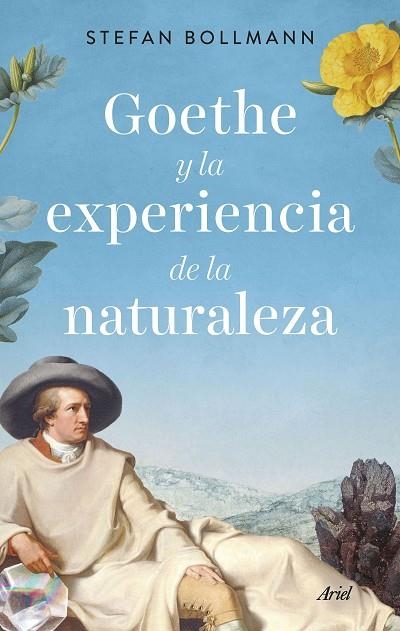 GOETHE Y LA EXPERIENCIA DE LA NATURALEZA | 9788434435971 | BOLLMANN, STEFAN | Llibreria L'Altell - Llibreria Online de Banyoles | Comprar llibres en català i castellà online - Llibreria de Girona