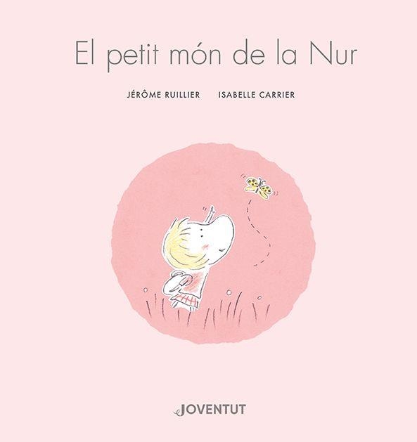 EL PETIT MÓN DE LA NUR | 9788426148155 | RUILLIER, JÉRÔME | Llibreria Online de Banyoles | Comprar llibres en català i castellà online