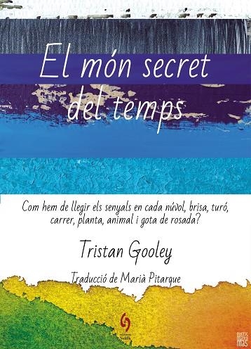 MÓN SECRET DEL TEMPS, EL | 9788412574722 | GOOLEY, TRISTAN | Llibreria Online de Banyoles | Comprar llibres en català i castellà online