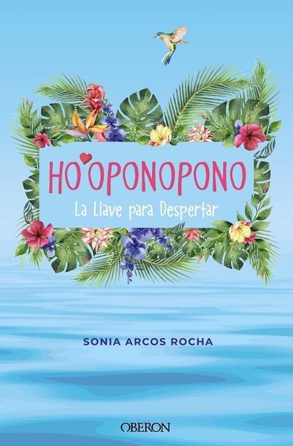 HO'OPONOPONO. LA LLAVE PARA DESPERTAR | 9788441547018 | ARCOS ROCHA, SONIA | Llibreria Online de Banyoles | Comprar llibres en català i castellà online