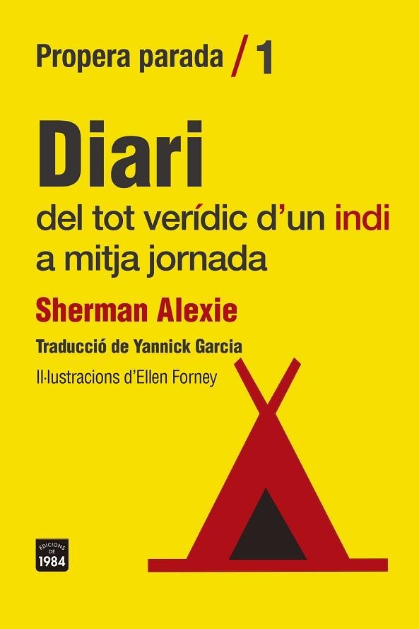 DIARI DEL TOT VERÍDIC D'UN INDI A MITJA JORNADA | 9788418858307 | ALEXIE, SHERMAN | Llibreria Online de Banyoles | Comprar llibres en català i castellà online