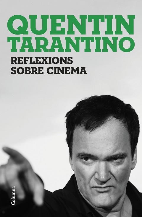 REFLEXIONS SOBRE CINEMA | 9788466430036 | TARANTINO, QUENTIN | Llibreria Online de Banyoles | Comprar llibres en català i castellà online