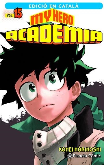 MY HERO ACADEMIA Nº 15 | 9788411129466 | HORIKOSHI, KOHEI | Llibreria L'Altell - Llibreria Online de Banyoles | Comprar llibres en català i castellà online - Llibreria de Girona