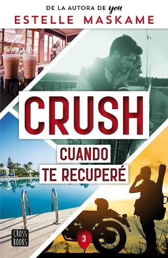 CRUSH 3. CUANDO TE RECUPERÉ | 9788408266693 | MASKAME, ESTELLE | Llibreria Online de Banyoles | Comprar llibres en català i castellà online