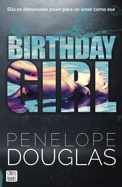 BIRTHDAY GIRL | 9788408266709 | DOUGLAS, PENELOPE | Llibreria Online de Banyoles | Comprar llibres en català i castellà online