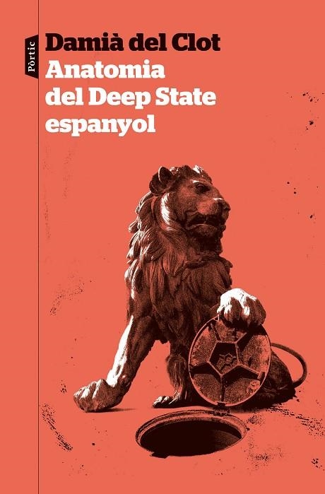 ANATOMIA DEL DEEP STATE ESPANYOL | 9788498095319 | DEL CLOT TRIAS, DAMIÀ | Llibreria Online de Banyoles | Comprar llibres en català i castellà online