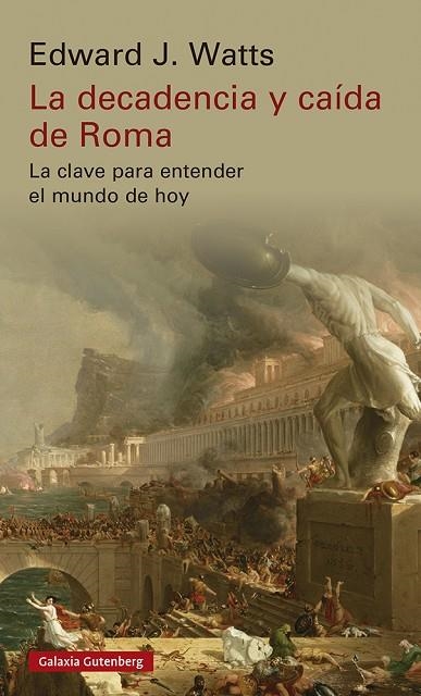 DECADENCIA Y CAÍDA DE ROMA, LA | 9788419392213 | WATTS, EDWARD J. | Llibreria Online de Banyoles | Comprar llibres en català i castellà online