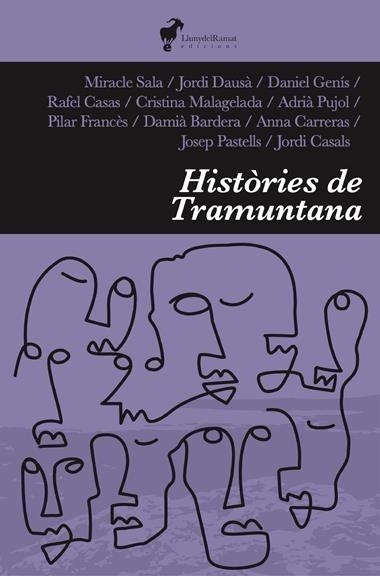 HISTÒRIES DE TRAMUNTANA | 9788412575231 | SALA, MIRACLE/DAUSÀ, JORDI/GENÍS, DANIEL/CASAS, RAFEL/MALAGELADA, CRISTINA/PUJOL, ADRIÀ/FRANCÈS, PIL | Llibreria Online de Banyoles | Comprar llibres en català i castellà online