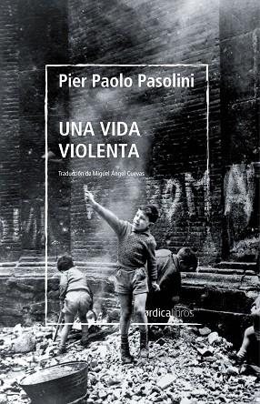 VIDA VIOLENTA, UNA | 9788419320254 | PASOLINI, PIER PAOLO | Llibreria Online de Banyoles | Comprar llibres en català i castellà online