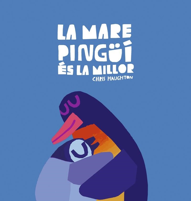 MARE PINGÜÍ ÉS LA MILLOR, LA | 9788419253644 | HAUGHTON, CHRIS | Llibreria Online de Banyoles | Comprar llibres en català i castellà online