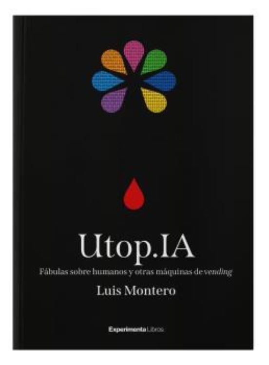 UTOP.IA | 9788418049811 | LUIS MONTERO | Llibreria Online de Banyoles | Comprar llibres en català i castellà online