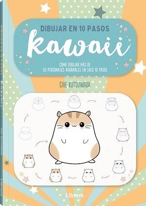 DIBUJAR KAWAII EN 10 PASOS | 9789463598873 | KUTSUKAWA, CHIE | Llibreria Online de Banyoles | Comprar llibres en català i castellà online