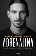 ADRENALINA. MIS HISTORIAS JAMÁS CONTADAS | 9788412511031 | IBRAHIMOVIC, ZLATAN | Llibreria Online de Banyoles | Comprar llibres en català i castellà online