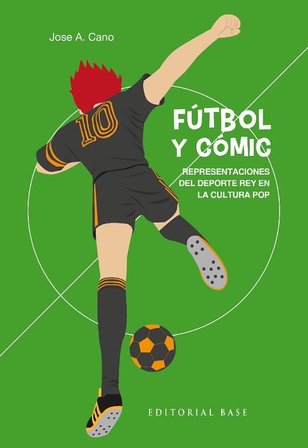 FÚTBOL Y CÓMIC. REPRESENTACIONES DEL DEPORTE REY EN LA CULTURA POP | 9788418715556 | CANO DEL RÍO, JOSE A. | Llibreria Online de Banyoles | Comprar llibres en català i castellà online