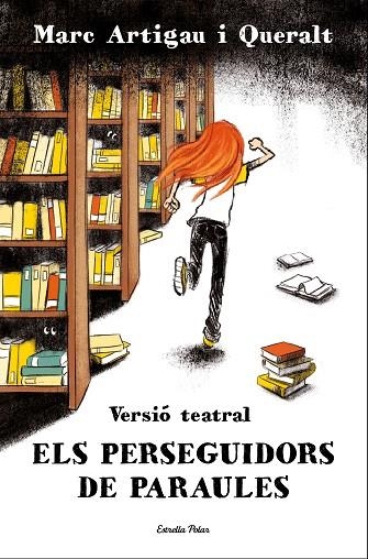 PERSEGUIDORS DE PARAULES, LES. VERSIÓ TEATRAL | 9788413894591 | ARTIGAU I QUERALT, MARC | Llibreria L'Altell - Llibreria Online de Banyoles | Comprar llibres en català i castellà online - Llibreria de Girona