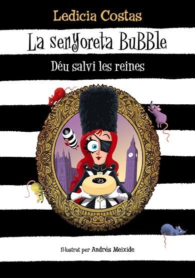 SENYORETA BUBBLE, LA. DÉU SALVI LES REINES | 9788448959586 | COSTAS, LEDICIA | Llibreria Online de Banyoles | Comprar llibres en català i castellà online