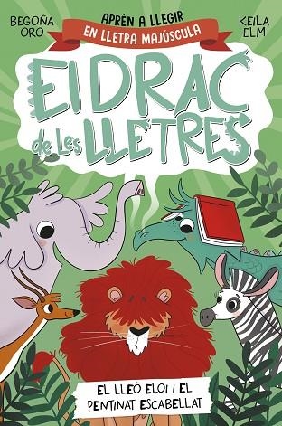 EL DRAC DE LES LLETRES 2. EL LLEÓ ELOI I EL PENTINAT ESCABELLAT | 9788448863777 | ORO, BEGOÑA | Llibreria Online de Banyoles | Comprar llibres en català i castellà online