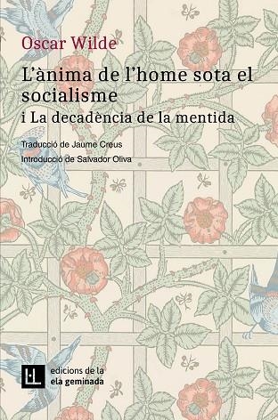 ÀNIMA DE L'HOME SOTA EL SOCIALISME I LA DECADÈNCIA DE LA MENTIDA, L' | 9788412452792 | WILDE, OSCAR | Llibreria L'Altell - Llibreria Online de Banyoles | Comprar llibres en català i castellà online - Llibreria de Girona