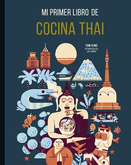 MI PRIMER LIBRO DE COCINA THAI | 9788419466273 | LINDER, LISA/KIME, TOM | Llibreria Online de Banyoles | Comprar llibres en català i castellà online