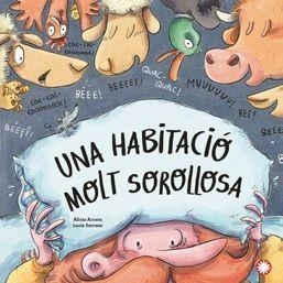 UNA HABITACIO MOLT SOROLLOSA - CATALA | 9788419401038 | ALICIA ACOSTA / LUCÍA SERRANO | Llibreria Online de Banyoles | Comprar llibres en català i castellà online