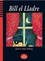 BILL EL LLADRE | 9788412575613 | AHLBERG, ALLAN | Llibreria L'Altell - Llibreria Online de Banyoles | Comprar llibres en català i castellà online - Llibreria de Girona