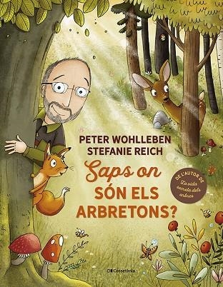 SAPS ON SÓN ELS ARBRETONS? | 9788413562506 | WOHLLEBEN, PETER | Llibreria L'Altell - Llibreria Online de Banyoles | Comprar llibres en català i castellà online - Llibreria de Girona