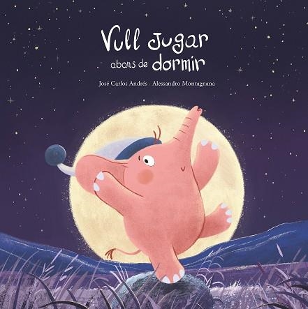 VULL JUGAR ABANS DE DORMIR | 9788419253781 | JOSÉ CARLOS ANDRÉS | Llibreria Online de Banyoles | Comprar llibres en català i castellà online