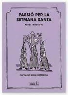 PASSIÓ PER LA SETMANA SANTA | 9788412356670 | SERRA I FORNELL, VALENTÍ | Llibreria L'Altell - Llibreria Online de Banyoles | Comprar llibres en català i castellà online - Llibreria de Girona