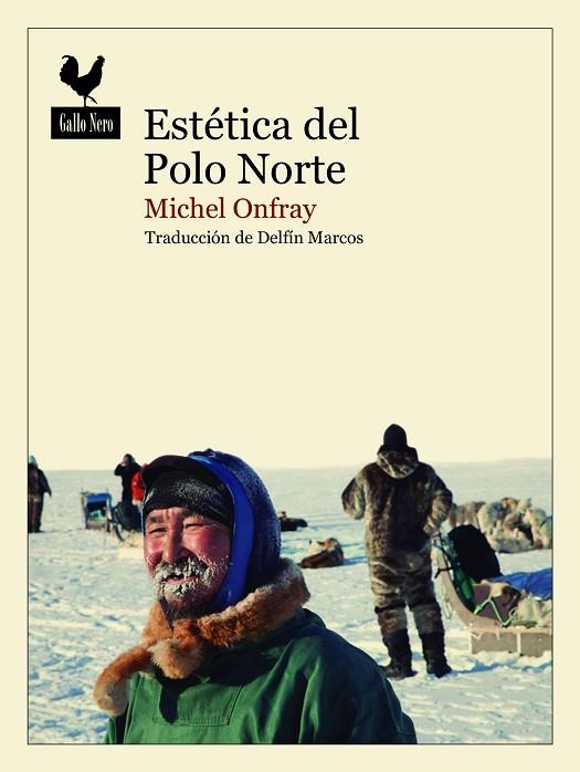 ESTÉTICA DEL POLO NORTE | 9788419168108 | ONFRAY, MICHEL | Llibreria Online de Banyoles | Comprar llibres en català i castellà online