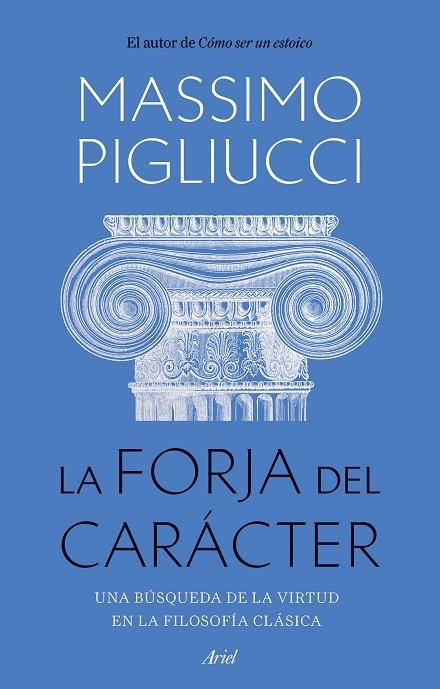 LA FORJA DEL CARÁCTER | 9788434436053 | PIGLIUCCI, MASSIMO | Llibreria Online de Banyoles | Comprar llibres en català i castellà online