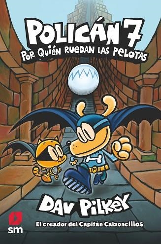 POLICAN 7: POR QUIEN RUEDAN LAS PELOTAS | 9788413921075 | PILKEY, DAV | Llibreria L'Altell - Llibreria Online de Banyoles | Comprar llibres en català i castellà online - Llibreria de Girona