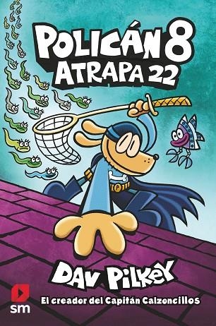 POL.8 POLICÁN 8: ATRAPA 22 | 9788413923604 | PILKEY, DAV | Llibreria Online de Banyoles | Comprar llibres en català i castellà online