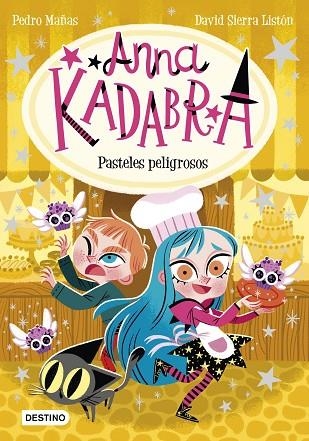 ANNA KADABRA 6. PASTELES PELIGROSOS | 9788408241973 | MAÑAS, PEDRO/SIERRA LISTÓN, DAVID | Llibreria Online de Banyoles | Comprar llibres en català i castellà online