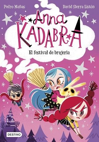 ANNA KADABRA 8. EL FESTIVAL DE BRUJERÍA | 9788408251354 | MAÑAS, PEDRO/SIERRA LISTÓN, DAVID | Llibreria L'Altell - Llibreria Online de Banyoles | Comprar llibres en català i castellà online - Llibreria de Girona