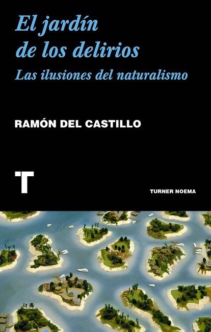 JARDÍN DE LOS DELIRIOS, EL | 9788417141844 | DEL CASTILLO, RAMÓN | Llibreria Online de Banyoles | Comprar llibres en català i castellà online